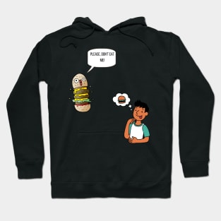 Please, don't eat Me! Funny, sweet hamburger gifts Hoodie